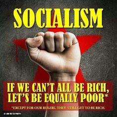 Socialism is Equal Sharing of Misery
